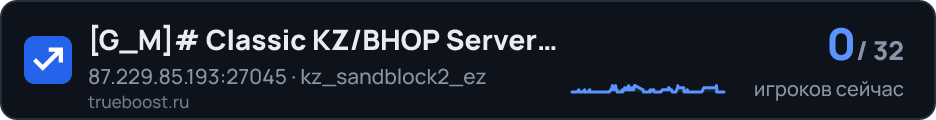 G_M Classic KZ/BHOP Server | 100aa | rtv…